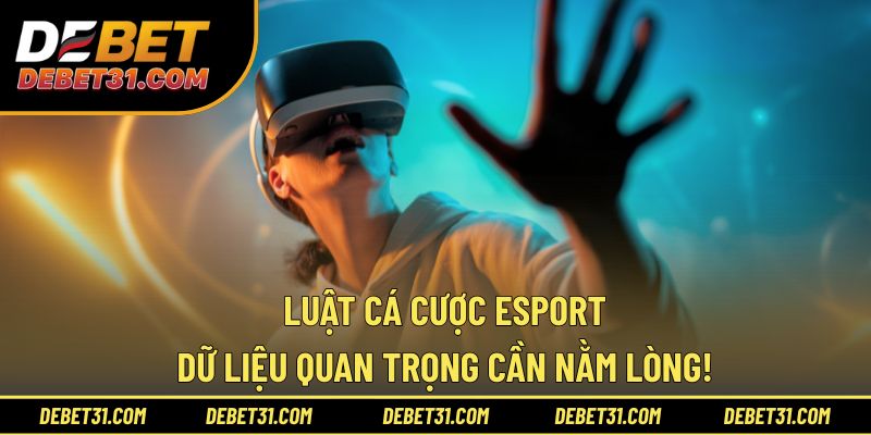 Luật cá cược Esport cho những loại kèo phổ biến