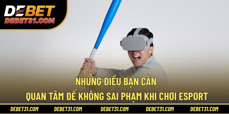 Những điều bạn cần quan tâm để không sai phạm